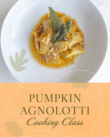 Fall Series: Pumpkin Agnolotti Pasta-Making Class